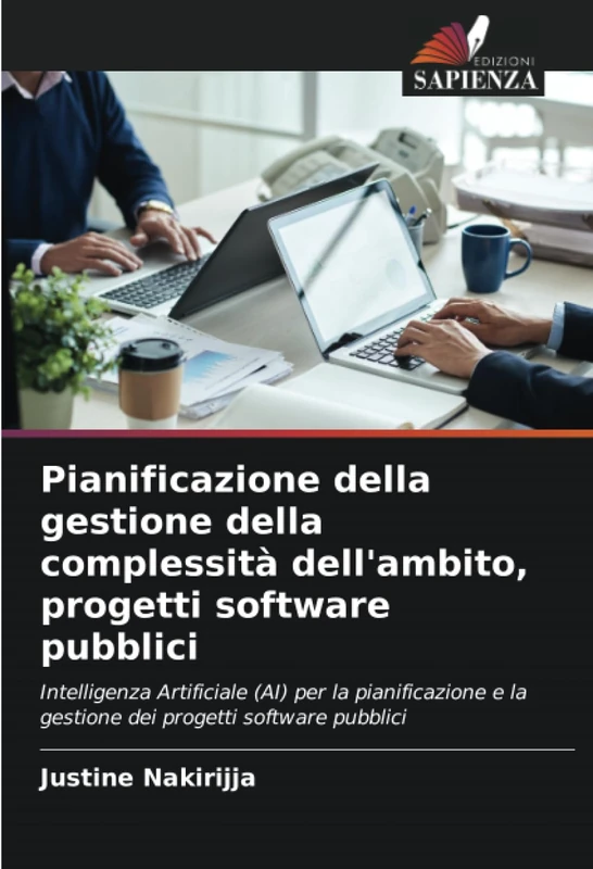 Pianificazione della gestione della complessità dell'ambito, progetti software pubblici: Intelligenza Artificiale (AI) per la pianificazione e la gestione dei progetti software pubblici