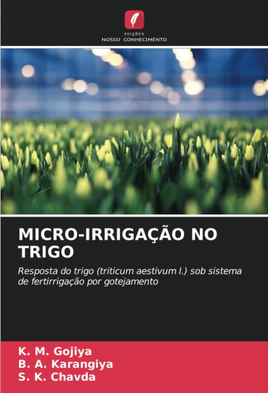 MICRO-IRRIGAÇÃO NO TRIGO: Resposta do trigo (triticum aestivum l.) sob sistema de fertirrigação por gotejamento