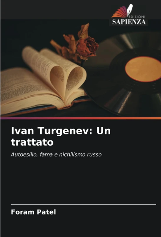 Ivan Turgenev: Un trattato: Autoesilio, fama e nichilismo russo