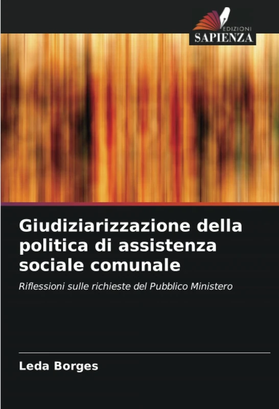 Giudiziarizzazione della politica di assistenza sociale comunale: Riflessioni sulle richieste del Pubblico Ministero