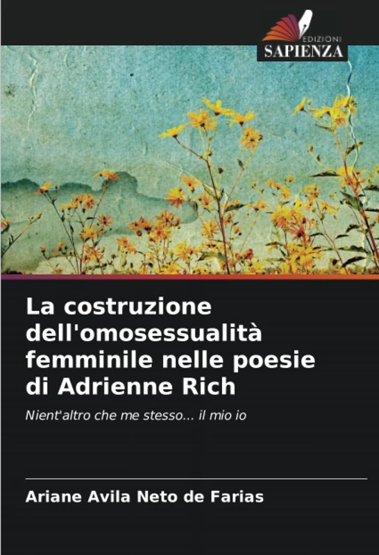 La costruzione dell'omosessualità femminile nelle poesie di Adrienne Rich: Nient'altro che me stesso... il mio io