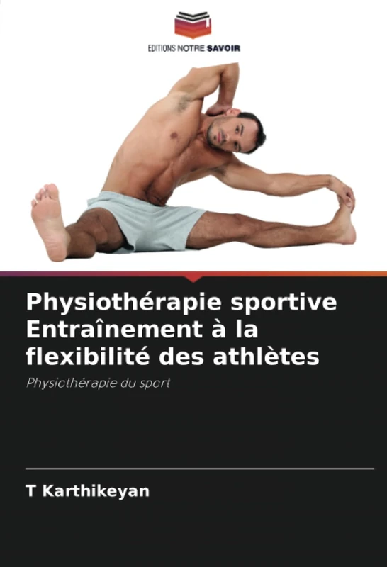 Physiothérapie sportive Entraînement à la flexibilité des athlètes: Physiothérapie du sport