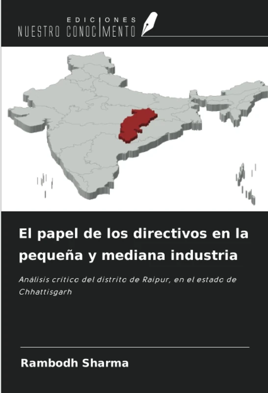 El papel de los directivos en la pequeña y mediana industria: Análisis crítico del distrito de Raipur, en el estado de Chhattisgarh - Image 1