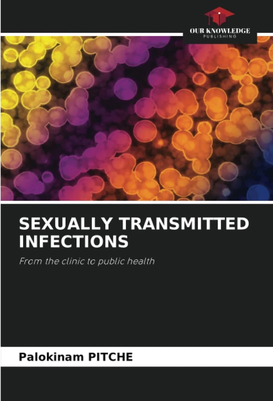 SEXUALLY TRANSMITTED INFECTIONS: From the clinic to public health