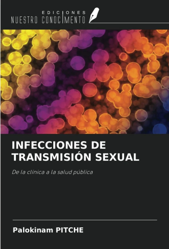 INFECCIONES DE TRANSMISIÓN SEXUAL: De la clínica a la salud pública