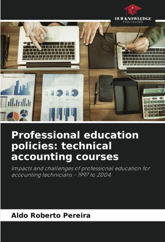 Professional education policies: technical accounting courses: Impacts and challenges of professional education for accounting technicians - 1997 to 2004.