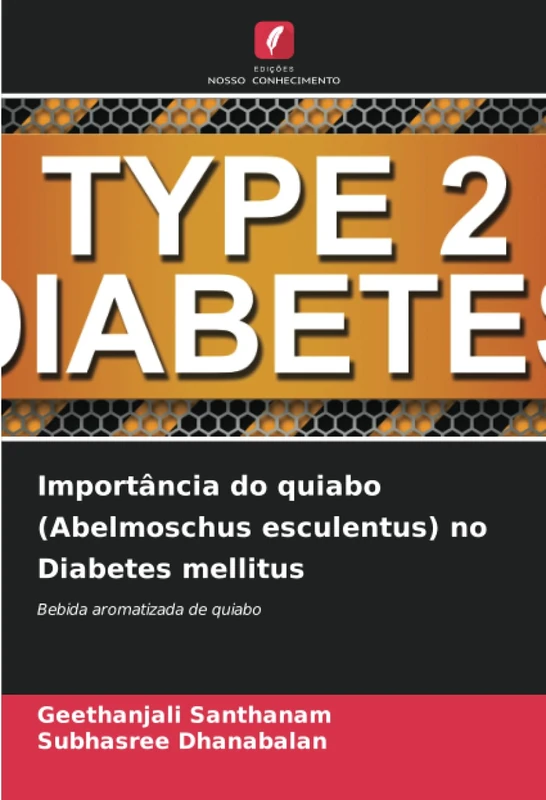 Importância do quiabo (Abelmoschus esculentus) no Diabetes mellitus: Bebida aromatizada de quiabo