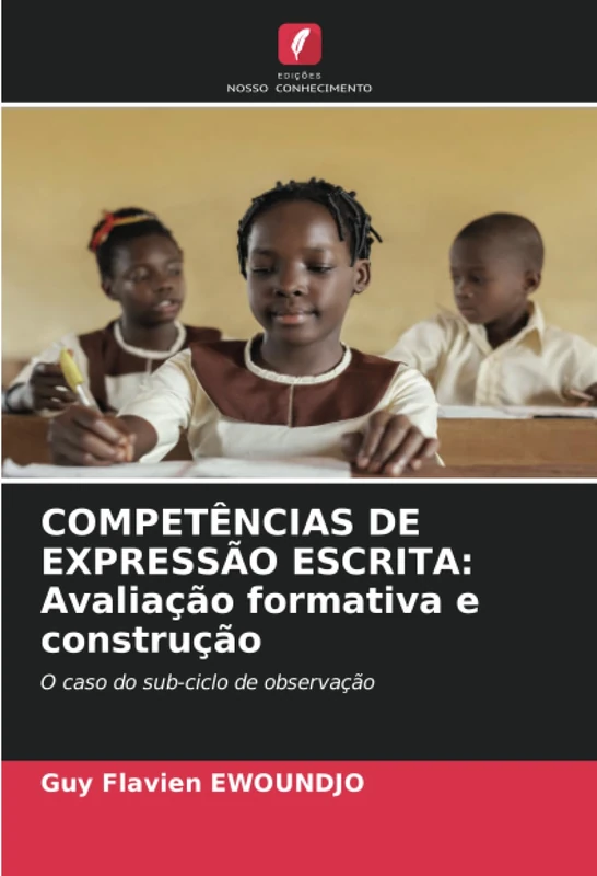COMPETÊNCIAS DE EXPRESSÃO ESCRITA: Avaliação formativa e construção: O caso do sub-ciclo de observação