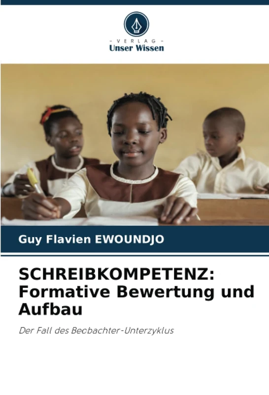 SCHREIBKOMPETENZ: Formative Bewertung und Aufbau: Der Fall des Beobachter-Unterzyklus
