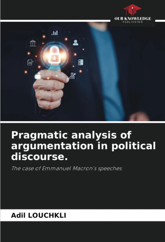 Pragmatic Analysis of Argumentation in Political Discourse - Macron