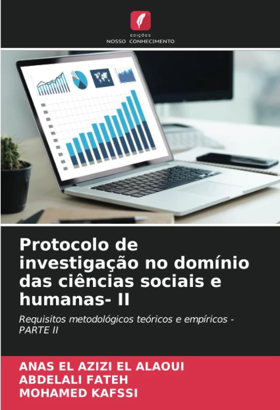Protocolo de investigação no domínio das ciências sociais e humanas- II: Requisitos metodológicos teóricos e empíricos - PARTE II