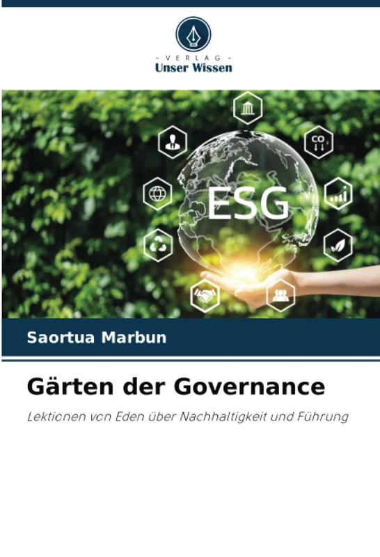 Gärten der Governance: Lektionen von Eden über Nachhaltigkeit und Führung
