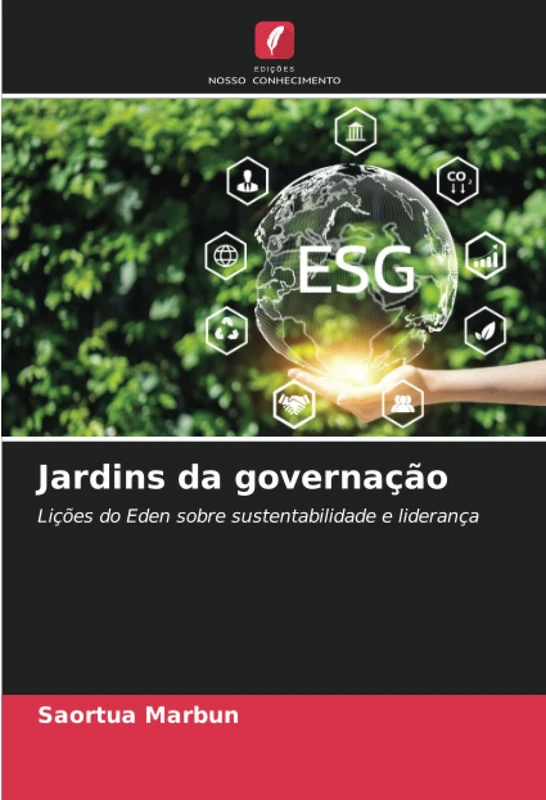 Jardins da governação: Lições do Eden sobre sustentabilidade e liderança