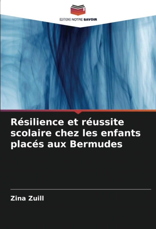 Résilience et réussite scolaire chez les enfants placés aux Bermudes