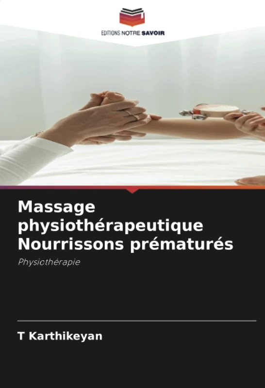 Massage physiothérapeutique Nourrissons prématurés: Physiothérapie