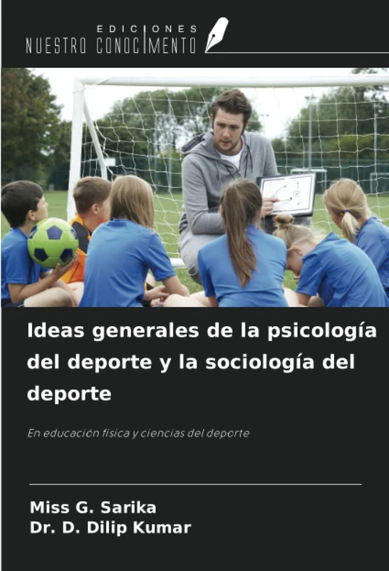 Ideas generales de la psicología del deporte y la sociología del deporte: En educación física y ciencias del deporte