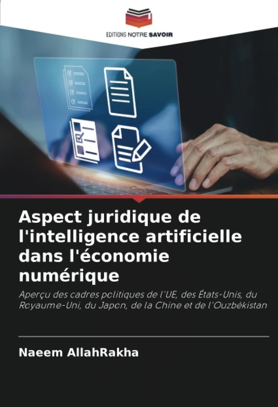 Aspect juridique de l'intelligence artificielle dans l'économie numérique: Aperçu des cadres politiques de l'UE, des États-Unis, du Royaume-Uni, du Japon, de la Chine et de l'Ouzbékistan