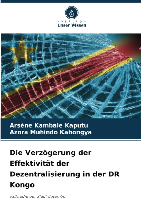 Die Verzögerung der Effektivität der Dezentralisierung in der DR Kongo: Fallstudie der Stadt Butembo
