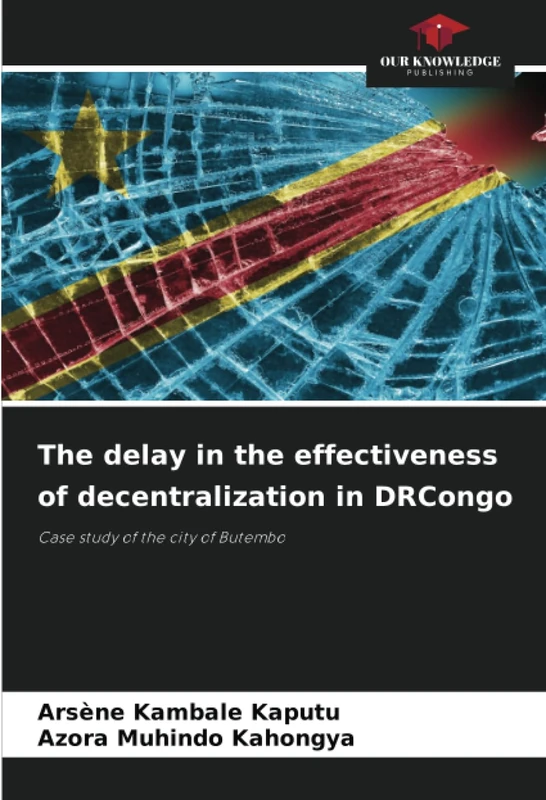 The delay in the effectiveness of decentralization in DRCongo: Case study of the city of Butembo