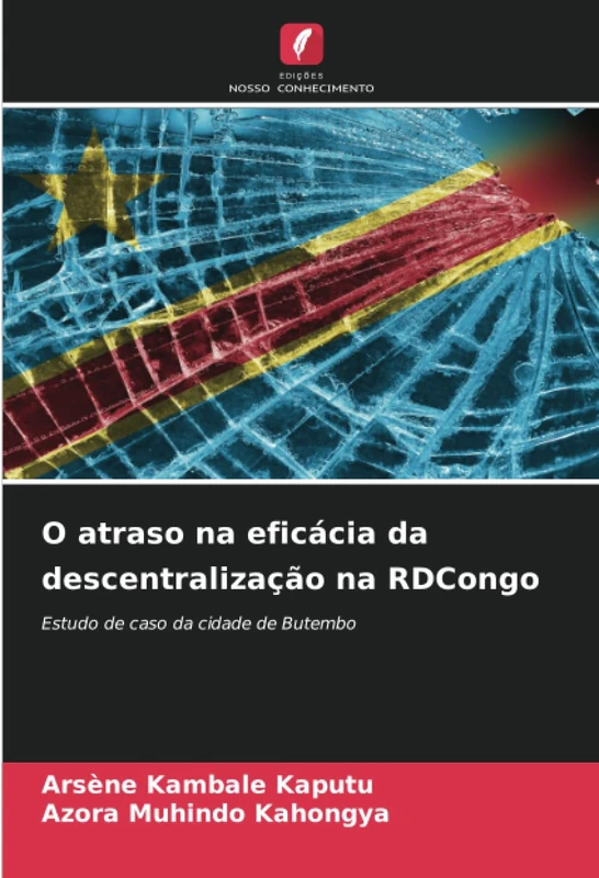 O atraso na eficácia da descentralização na RDCongo: Estudo de caso da cidade de Butembo