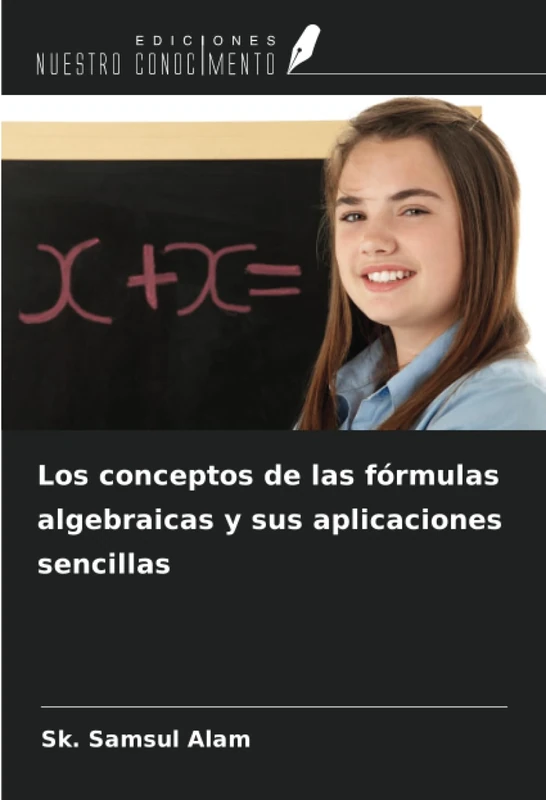 Los conceptos de las fórmulas algebraicas y sus aplicaciones sencillas