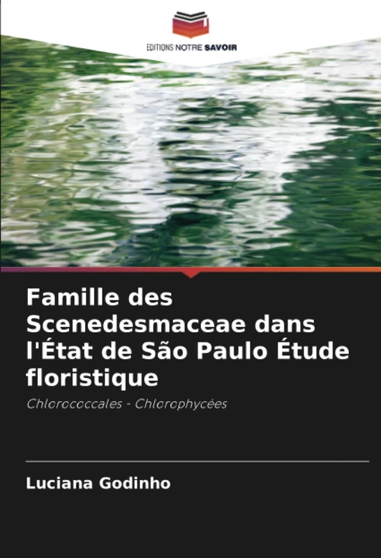 Famille des Scenedesmaceae dans l'État de São Paulo Étude floristique: Chlorococcales - Chlorophycées