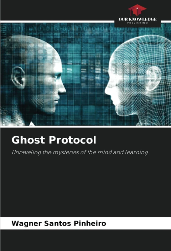 Ghost Protocol: Unraveling the mysteries of the mind and learning - Image 1