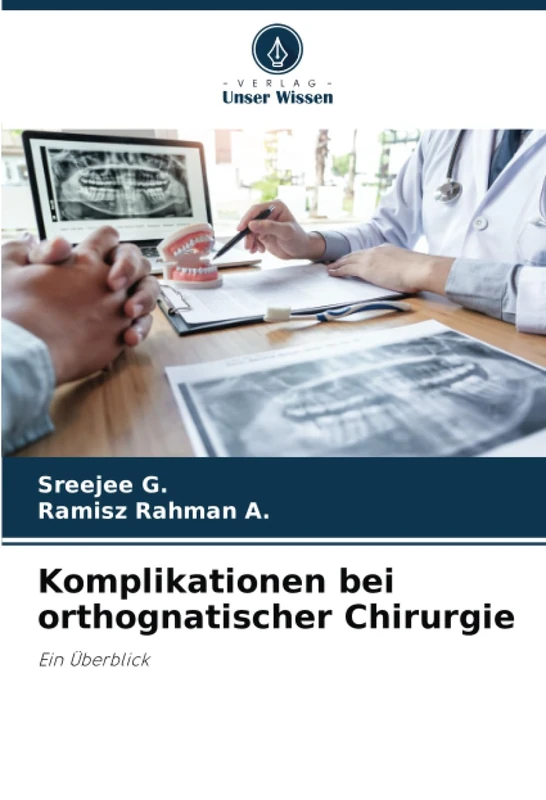Komplikationen bei orthognatischer Chirurgie: Ein Überblick