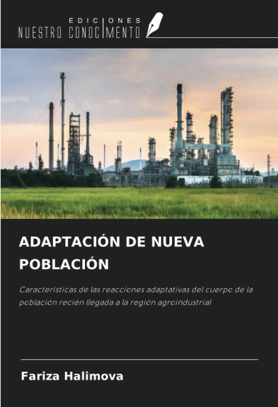 ADAPTACIÓN DE NUEVA POBLACIÓN: Características de las reacciones adaptativas del cuerpo de la población recién llegada a la región agroindustrial - Image 1