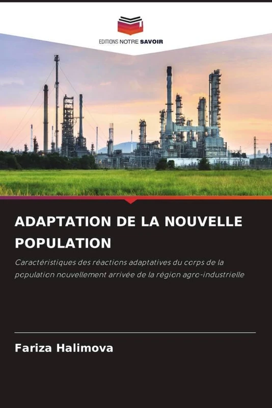 ADAPTATION DE LA NOUVELLE POPULATION: Caractéristiques des réactions adaptatives du corps de la population nouvellement arrivée de la région agro-industrielle - Image 1