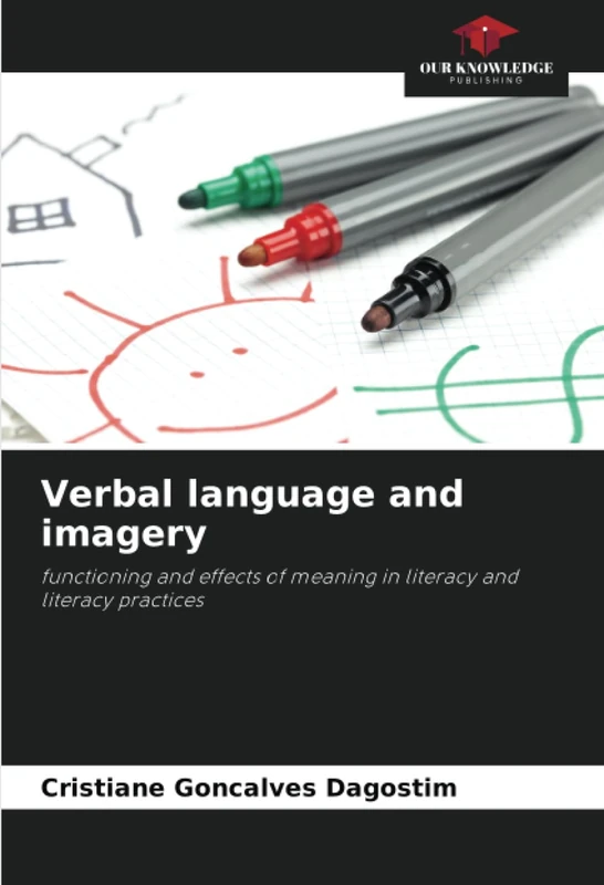 Verbal language and imagery: functioning and effects of meaning in literacy and literacy practices
