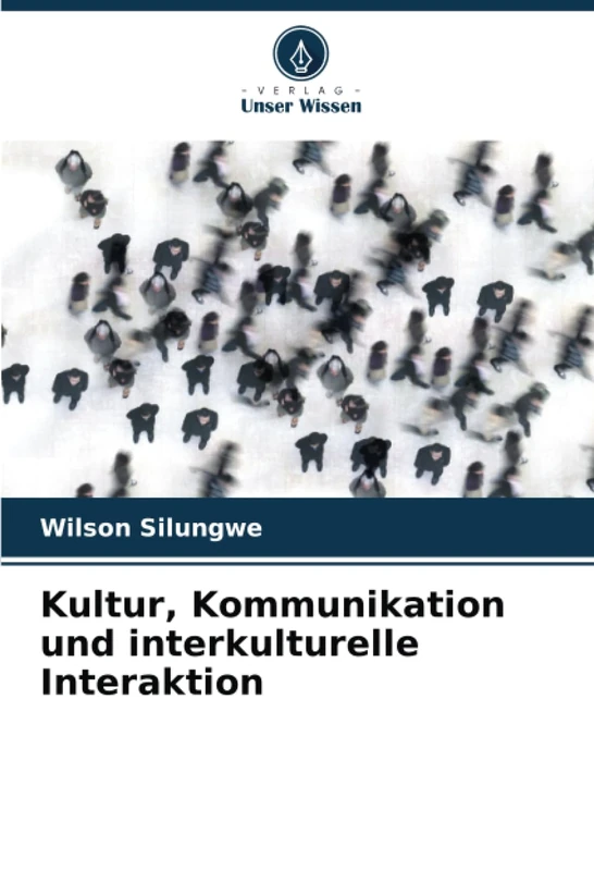 Kultur, Kommunikation und interkulturelle Interaktion
