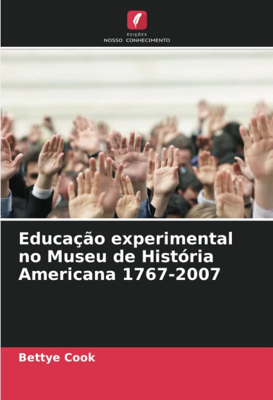 Educação experimental no Museu de História Americana 1767-2007
