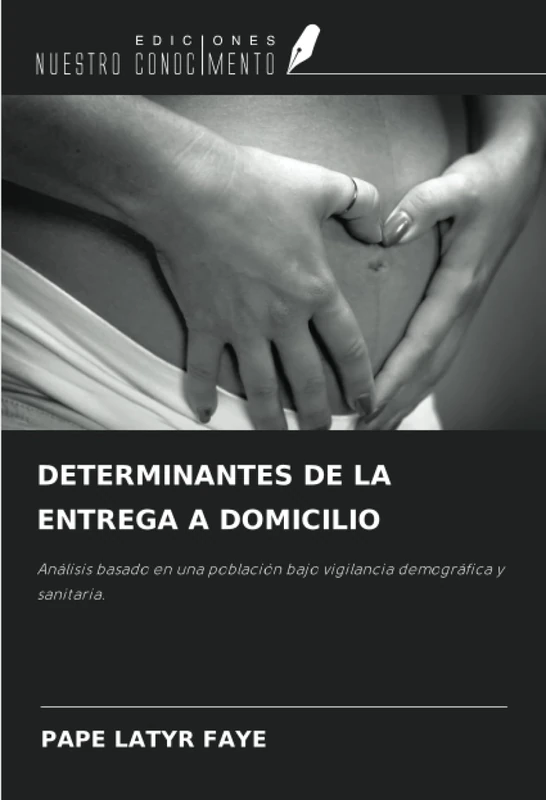 DETERMINANTES DE LA ENTREGA A DOMICILIO: Análisis basado en una población bajo vigilancia demográfica y sanitaria. - Image 1