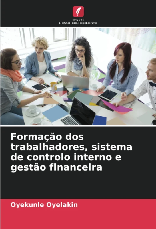 Formação dos trabalhadores, sistema de controlo interno e gestão financeira
