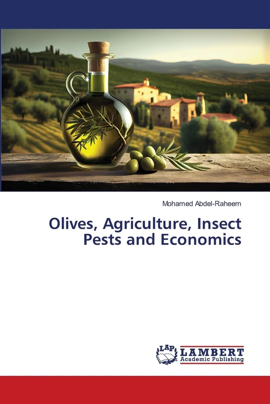 Olives, Agriculture, Insect Pests and Economics