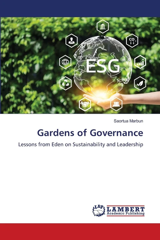 Gardens of Governance: Lessons from Eden on Sustainability and Leadership