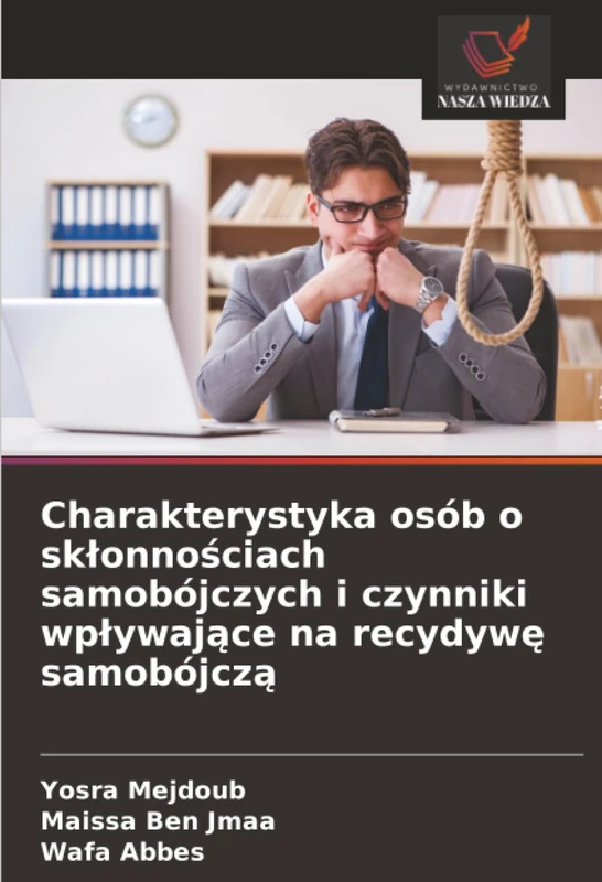 Charakterystyka osób o skłonnościach samobójczych i czynniki wpływające na recydywę samobójczą - Image 1