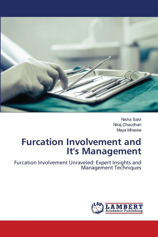 Furcation Involvement and It's Management: Furcation Involvement Unraveled: Expert Insights and Management Techniques