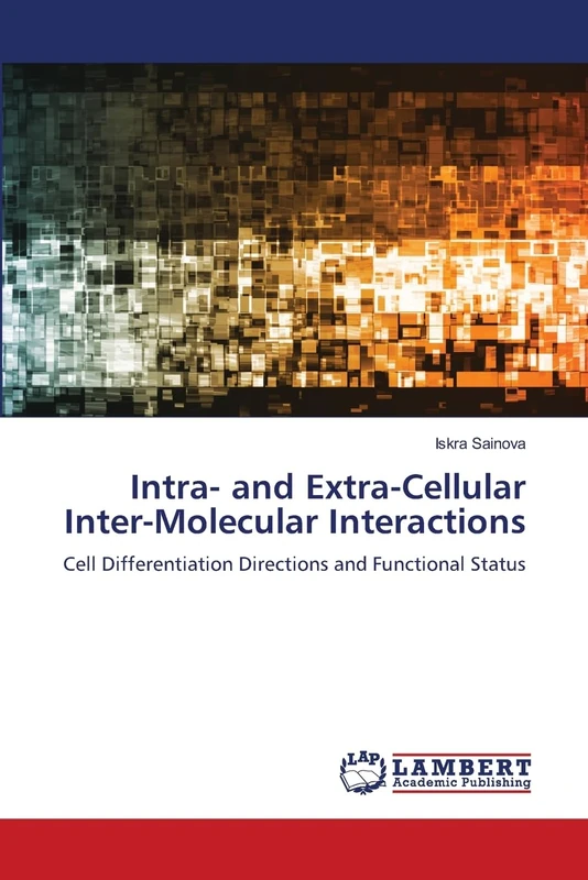 Intra- and Extra-Cellular Inter-Molecular Interactions: Cell Differentiation Directions and Functional Status