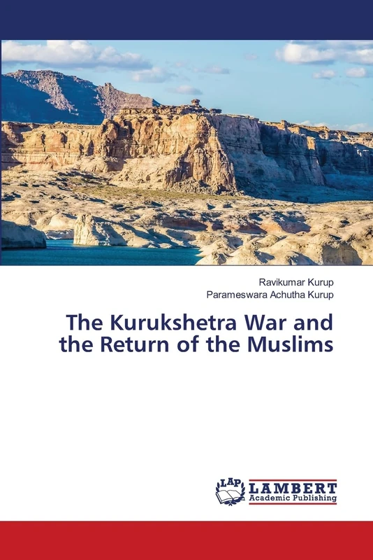 The Kurukshetra War and the Return of the Muslims