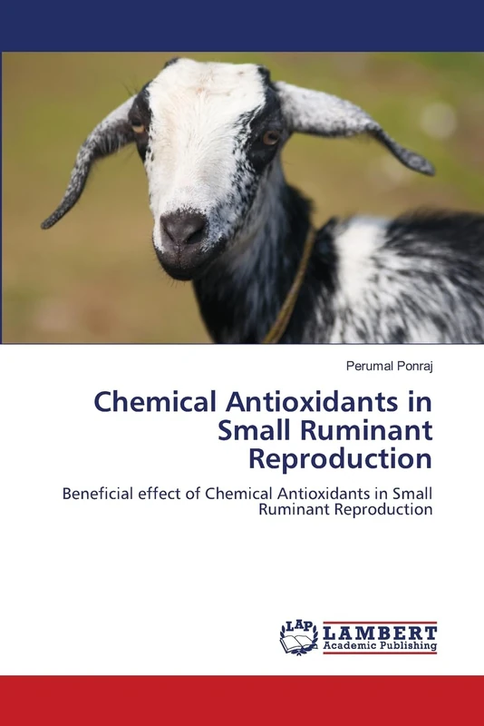Chemical Antioxidants in Small Ruminant Reproduction: Beneficial effect of Chemical Antioxidants in Small Ruminant Reproduction