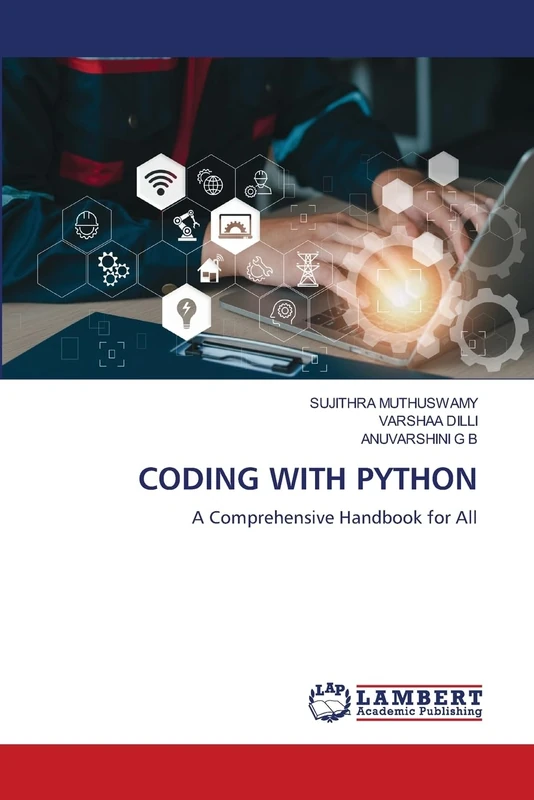 CODING WITH PYTHON: A Comprehensive Handbook for All