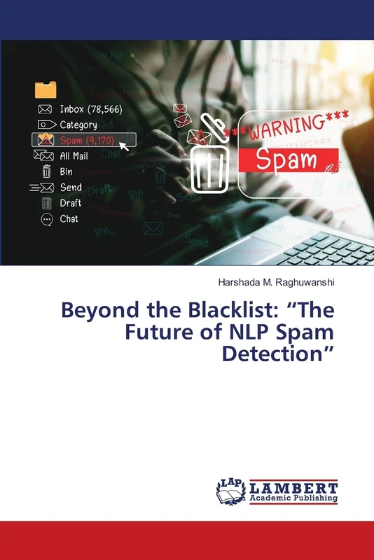 Beyond the Blacklist: “The Future of NLP Spam Detection” - Image 1