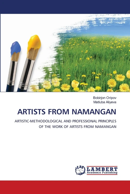 ARTISTS FROM NAMANGAN: ARTISTIC-METHODOLOGICAL AND PROFESSIONAL PRINCIPLES OF THE WORK OF ARTISTS FROM NAMANGAN - Image 1