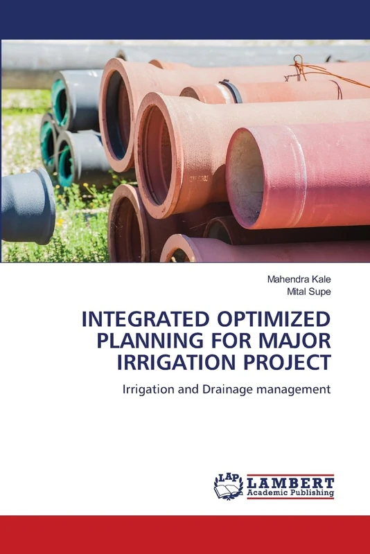 Integrated Optimized Planning for Major Irrigation Project: Irrigation and Drainage management
