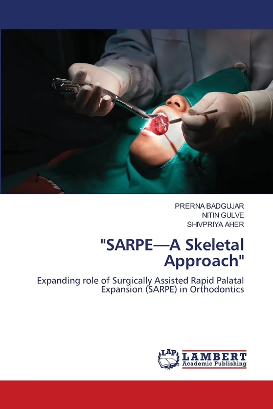 "SARPE—A Skeletal Approach": Expanding role of Surgically Assisted Rapid Palatal Expansion (SARPE) in Orthodontics