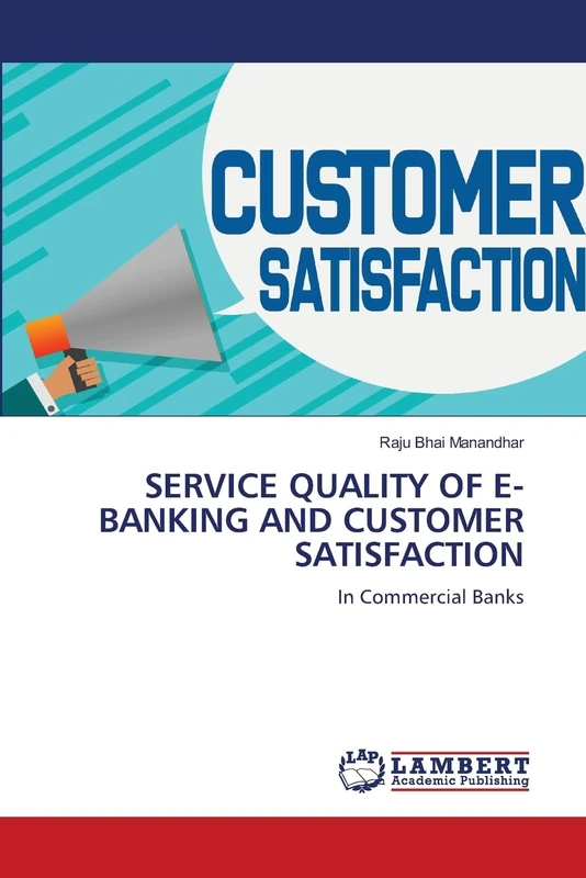 Service Quality of E-Banking and Customer Satisfaction: In Commercial Banks
