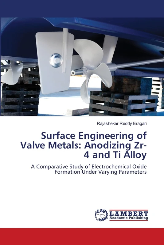 Surface Engineering of Valve Metals: Anodizing Zr-4 and Ti Alloy: A Comparative Study of Electrochemical Oxide Formation Under Varying Parameters