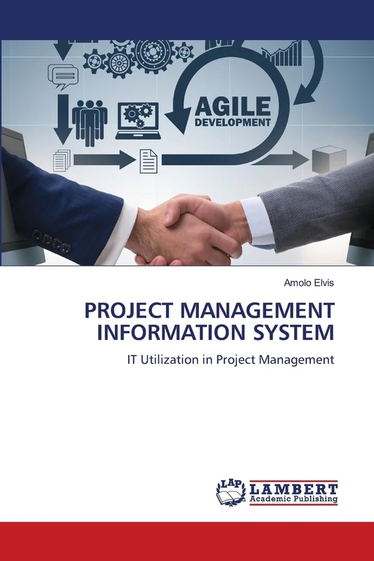 PROJECT MANAGEMENT INFORMATION SYSTEM: IT Utilization in Project Management